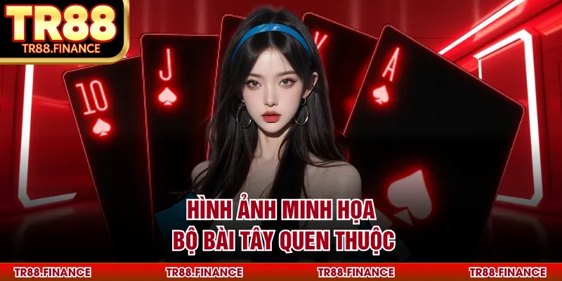 Luật Chơi 3 Cây Miền Bắc - Cẩm Nang Chi Tiết Cho Người Mới 2 Hình ảnh minh họa bộ bài tây quen thuộc