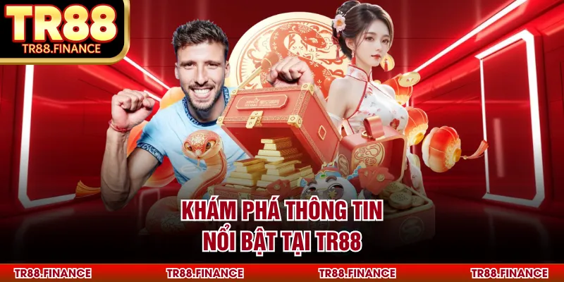 Khám phá thông tin nổi bật tại TR88