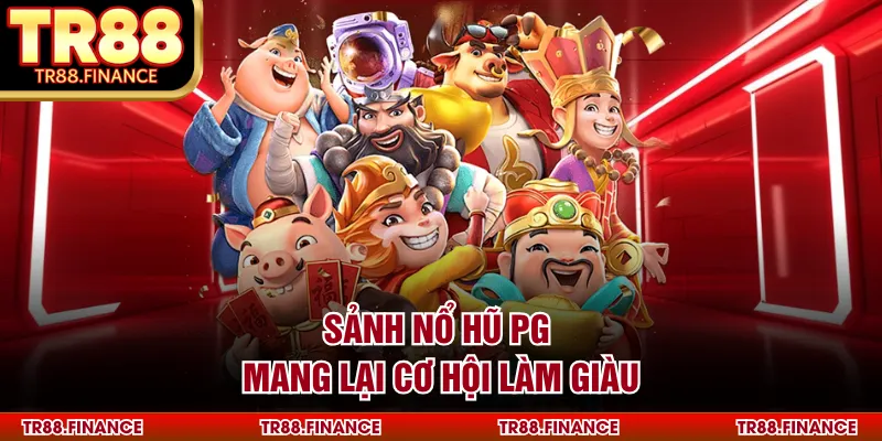 Sảnh Nổ Hũ PG - Sân Chơi Giải Trí Hấp Dẫn Hàng Đầu 1 Sảnh nổ hũ PG mang lại cơ hội làm giàu