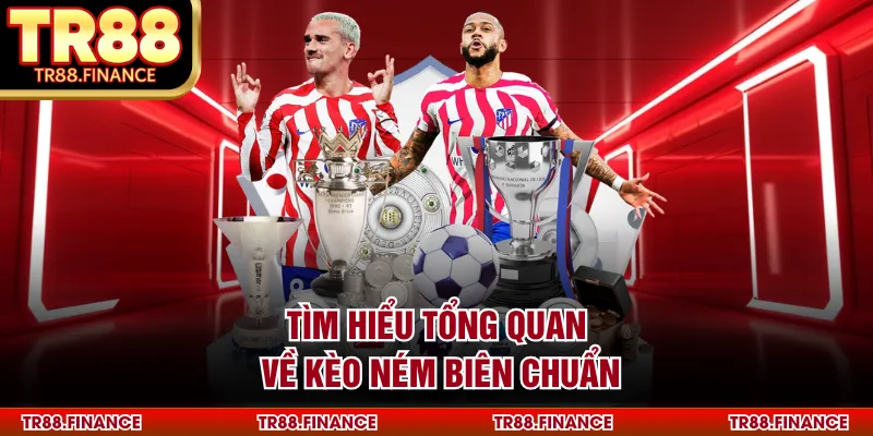 Kèo Ném Biên - Tổng Hợp Phương Pháp Phân Tích Chuẩn Xác 1 Tìm hiểu tổng quan về kèo ném biên chuẩn