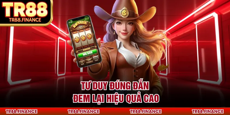 Chiến Thuật Slot Game - Bí Quyết Giành Chiến Thắng 3 Tư duy đúng đắn đem lại hiệu quả cao